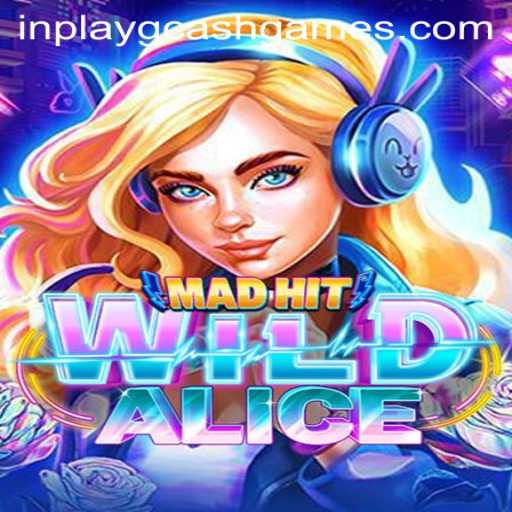Discover the Thrills of MadHitWildAlice: A New Era in In-Play GCash Games