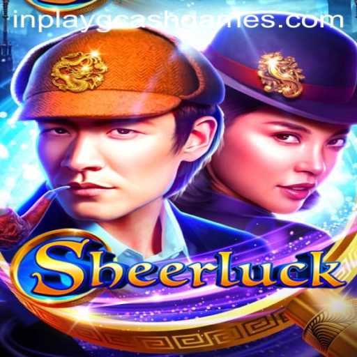 Unlocking the Mystery of Sheerluck: A Thrilling Adventure in Inplay GCash Games